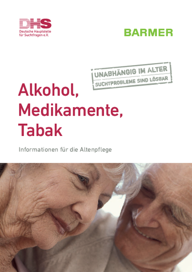 Alkohol, Medikamente, Tabak: Informationen für die Altenpflege